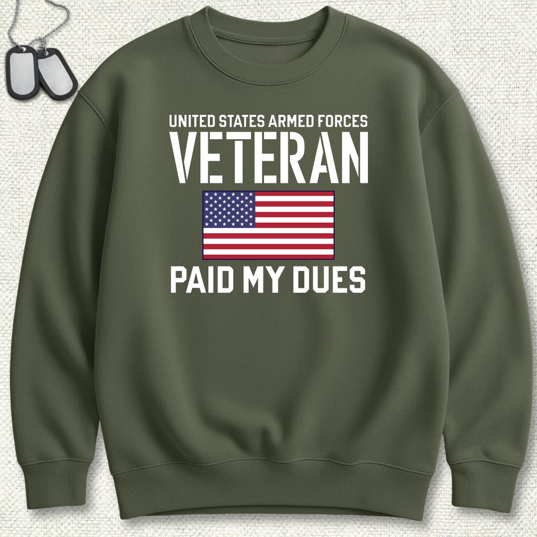 Paid My Dues Sweatshirt - Military Green