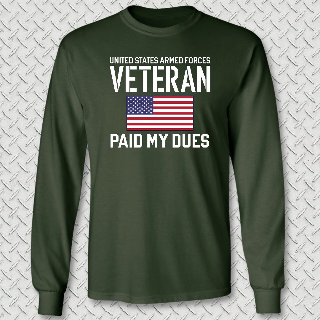 Paid My Dues Long Sleeve Tee - Forest Green