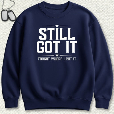 Still Got It Sweatshirt