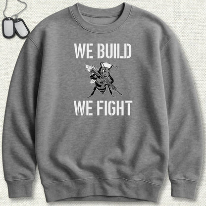 We Build, We Fight Sweatshirt - Graphite Heather