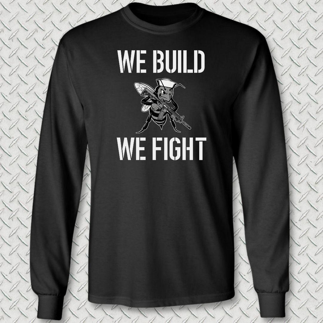 We Build, We Fight Long Sleeve Tee - Black