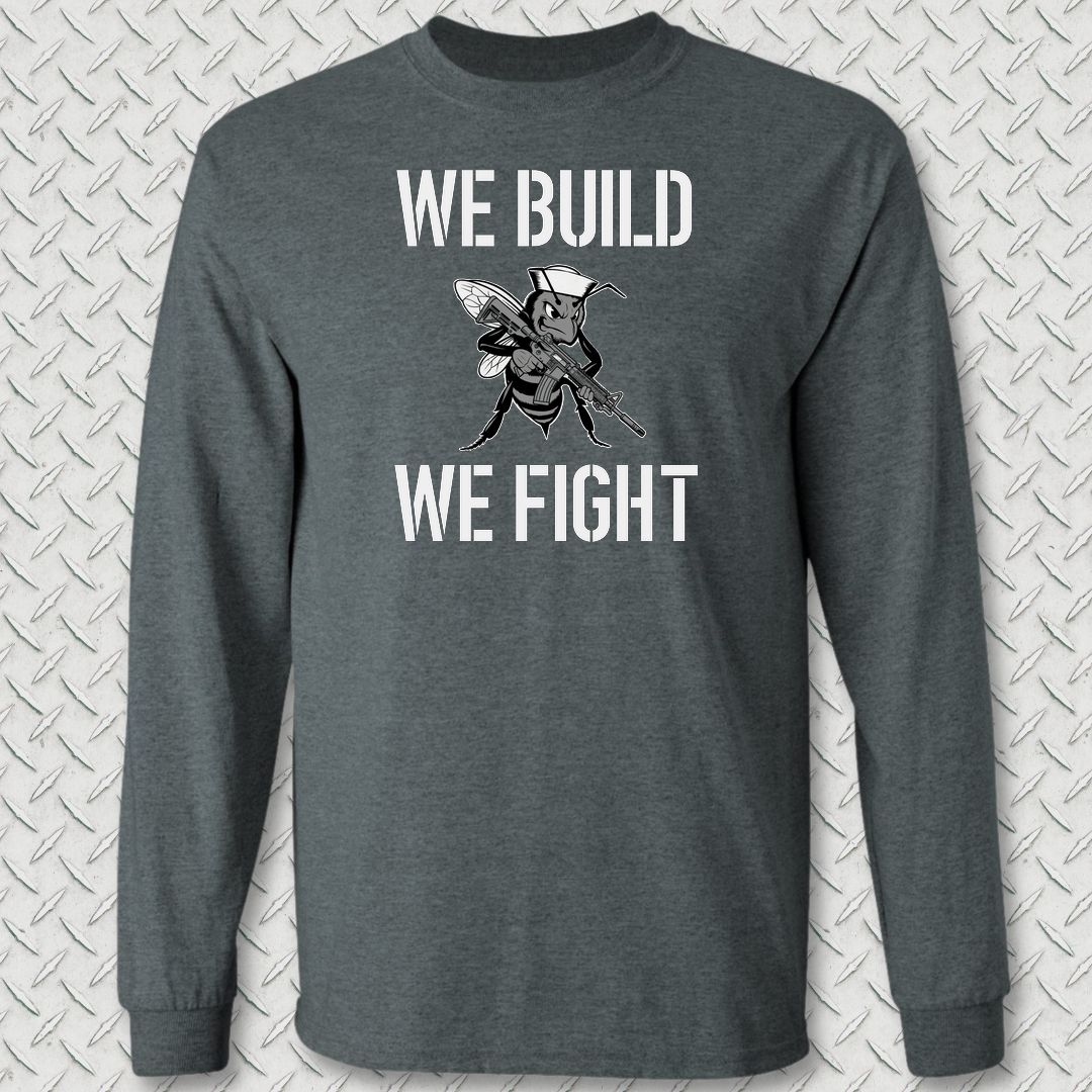 We Build, We Fight Long Sleeve Tee - Dark Heather