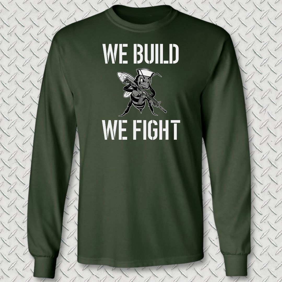 We Build, We Fight Long Sleeve Tee - Forest Green