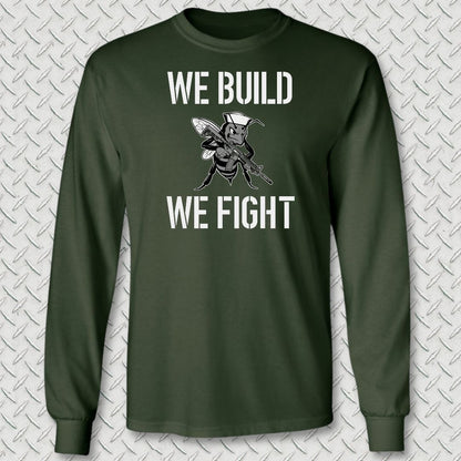 We Build, We Fight Long Sleeve Tee - Forest Green