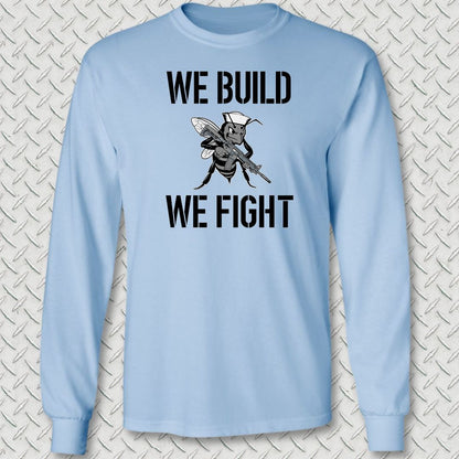 We Build, We Fight Long Sleeve Tee - Light Blue