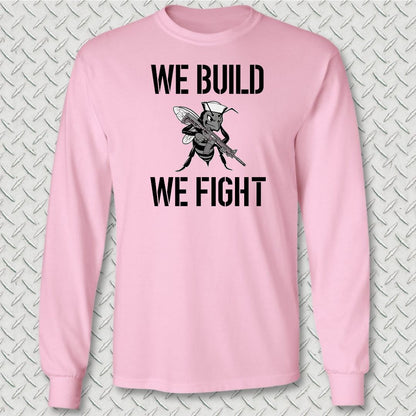 We Build, We Fight Long Sleeve Tee - Pink