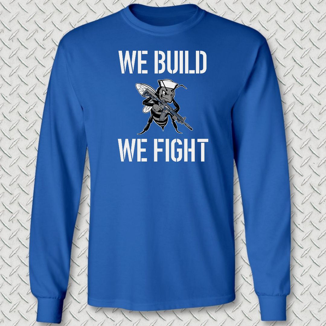 We Build, We Fight Long Sleeve Tee - Royal Blue